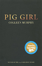 Pig Girl by Colleen Murphy