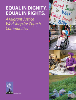 Equal in Dignity, Equal in Rights: A Migrant Justice Workshop for Church Communities (pdf) (2018)