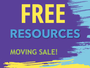 FREE RESOURCES! MOVING SALE!