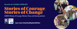 Women of Courage: Women, Peace and Security South-South Gathering virtual public event