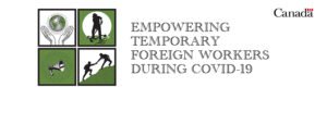 empowering temporary foreign workers during covid-19
