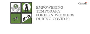 empowering temporary foreign workers during covid-19