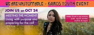 KAIROS Youth Event on Oct 24, 2021 with Helen Knott
