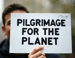Pilgrimage for the Planet
